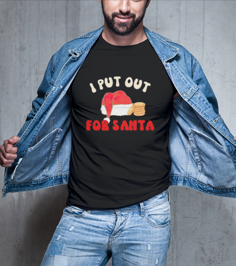 I Put Out For Santa Christmas Santa Hat And Cookies T-Shirt