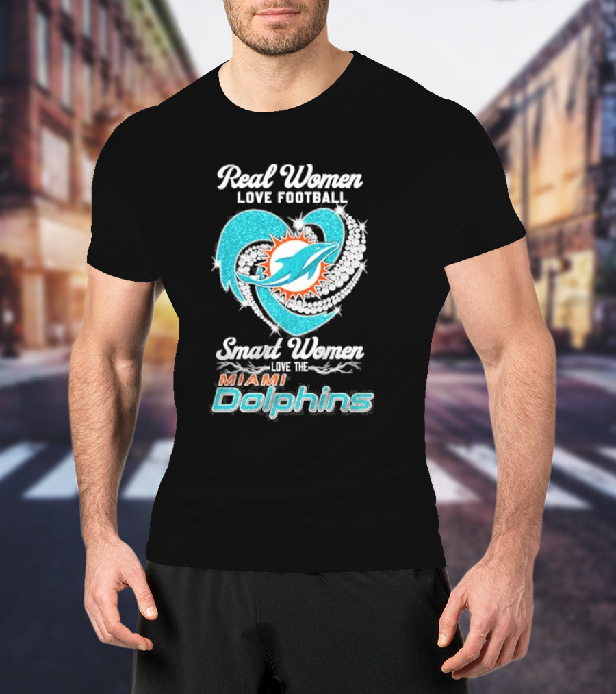 Real Women Love Football Smart Women Love The Miami Dolphins Diamonds T-Shirt