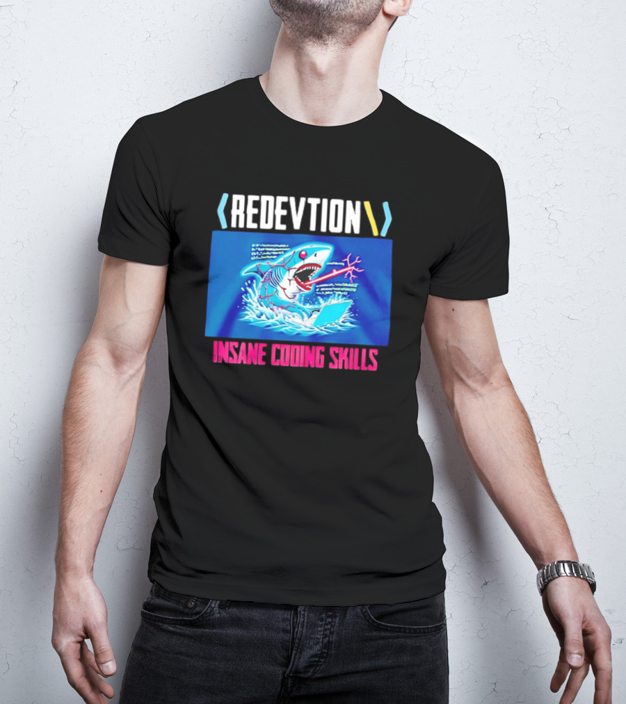 REDEVTION Insane Coding Skills Shark Debugging Power T-Shirt