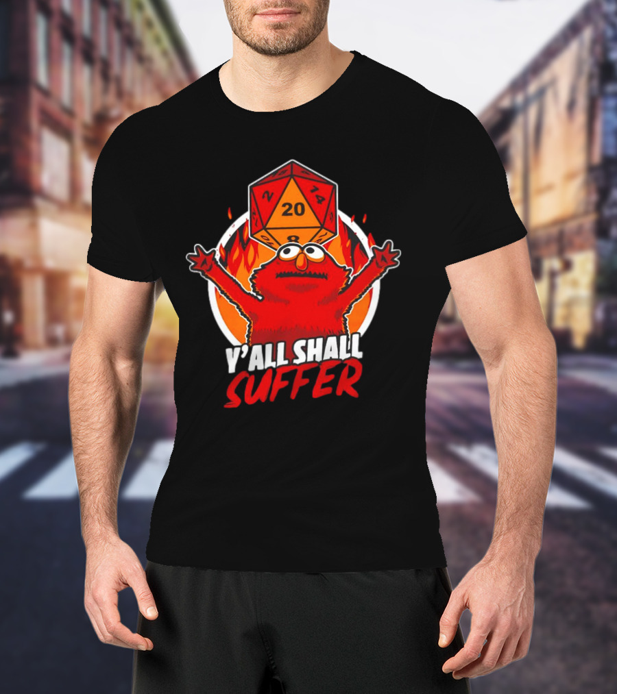 RPG Elmo Y'all Shall Suffer D20 Dice Flames T-Shirt