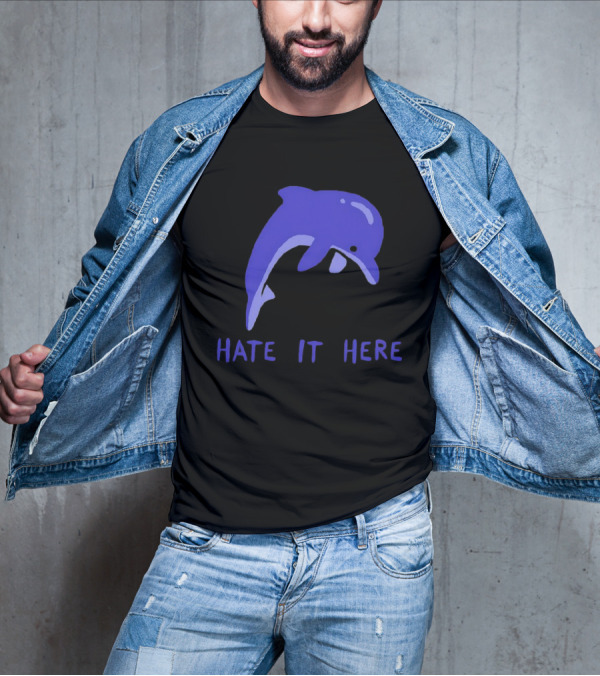 Dolphin Hate It Here Blue T-Shirt