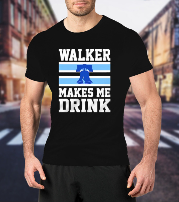 Philadelphia Phillies Walker Makes Me Drink Liberty Bell T-Shirt