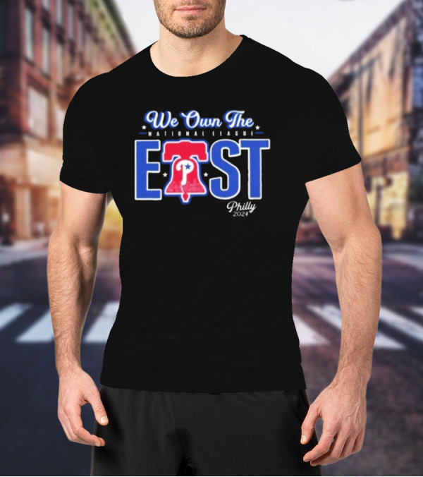 We Own The National League East Philly T-Shirt