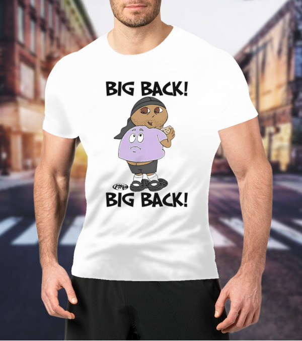 BIG BACK BIG BACK Cartoon By FRKO T-Shirt