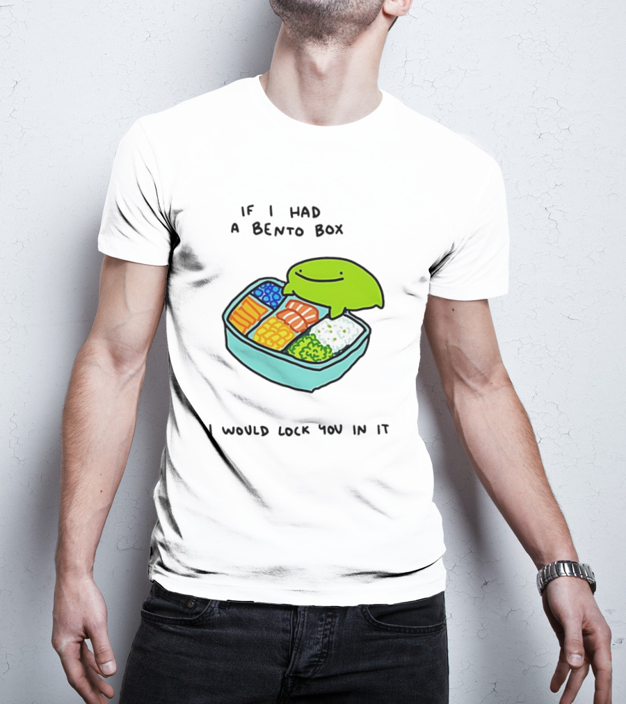 If I Had A Bento Box I Would Lock You In Cute Green Blob Character With Food T-Shirt