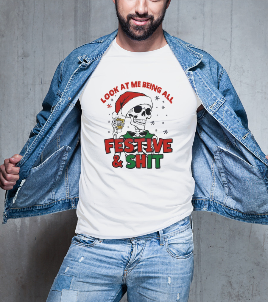 Look At Me Being All Festive And Shit Skeleton Santa T-Shirt