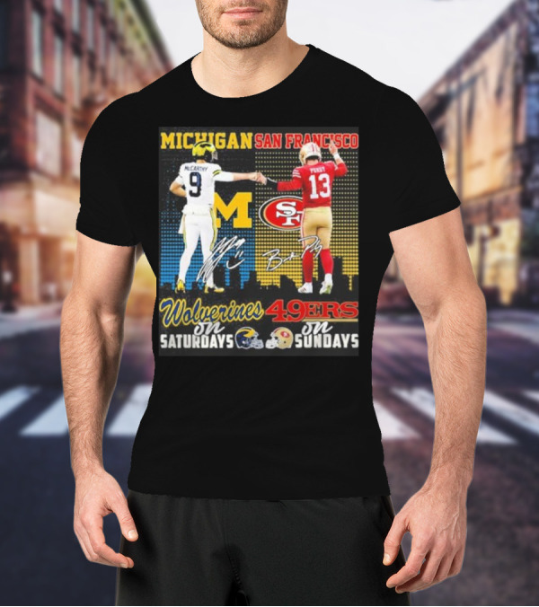 Michigan Wolverines San Francisco 49ers McCarthy Saturdays Purdy Sundays T-Shirt