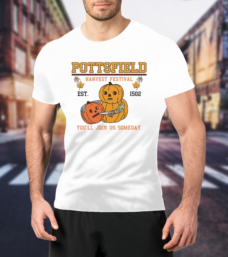 Pottsfield Harvest Festival Est. 1502 Pumpkin You'll Join Us Someday T-Shirt