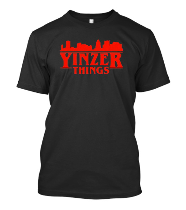 Yinzer Things Pittsburgh Yinzylvania Stranger T-Shirt