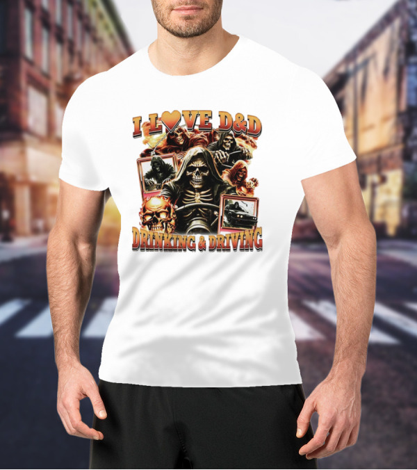I Love D&D Drinking And Driving Skull Grim Reaper T-Shirt