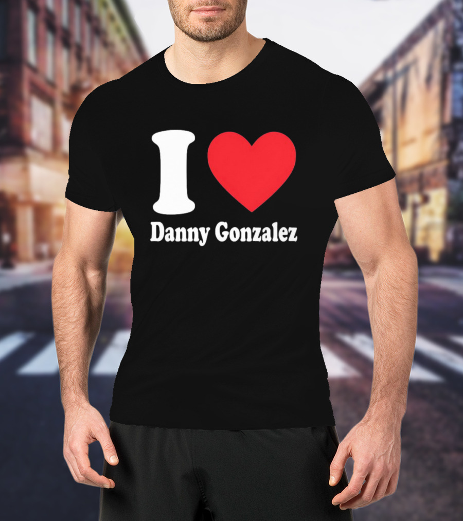 I Heart Danny Gonzalez T-Shirt