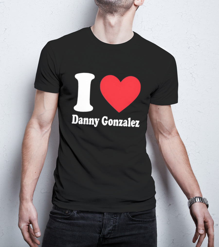 I Heart Danny Gonzalez T-Shirt