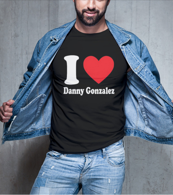 I Heart Danny Gonzalez T-Shirt