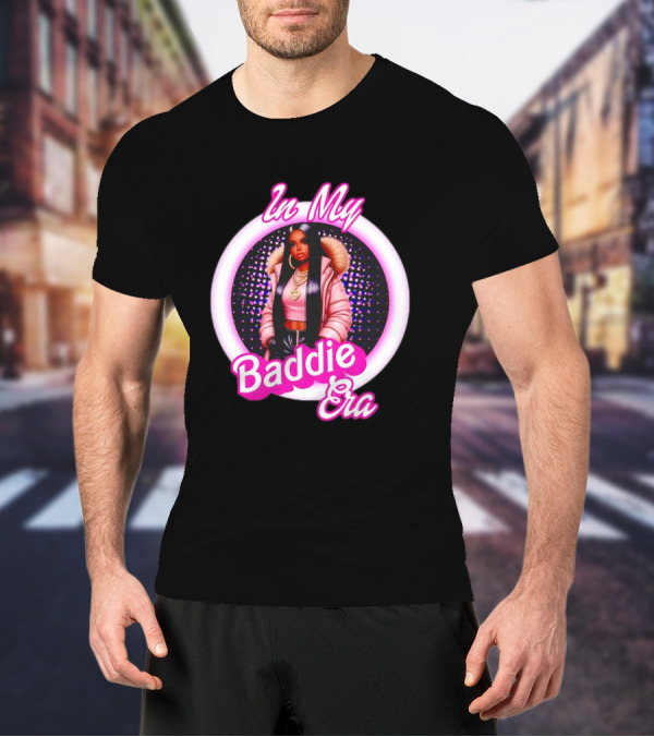 In My Baddie Era Confident Fashion T-Shirt
