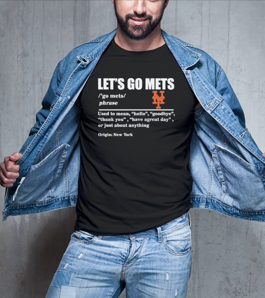 LET'S GO METS Definition Phrase New York Mets Logo Origin New York T-Shirt