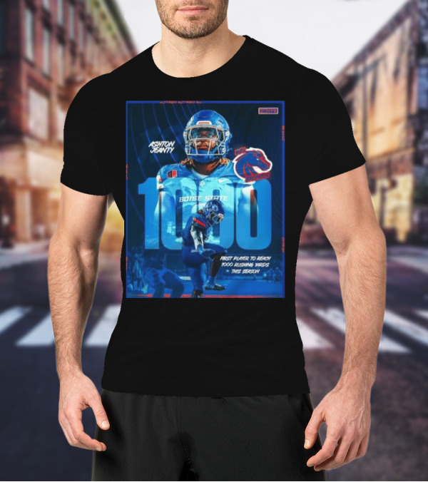 Ashton Jeanty Boise State 1000 Rushing Yards First Player This Season T-Shirt