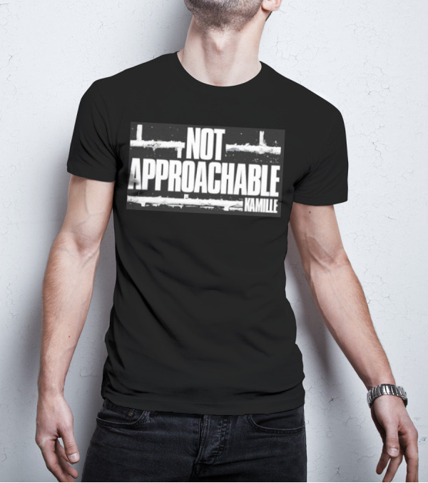 Kamille Not Approachable Text T-Shirt