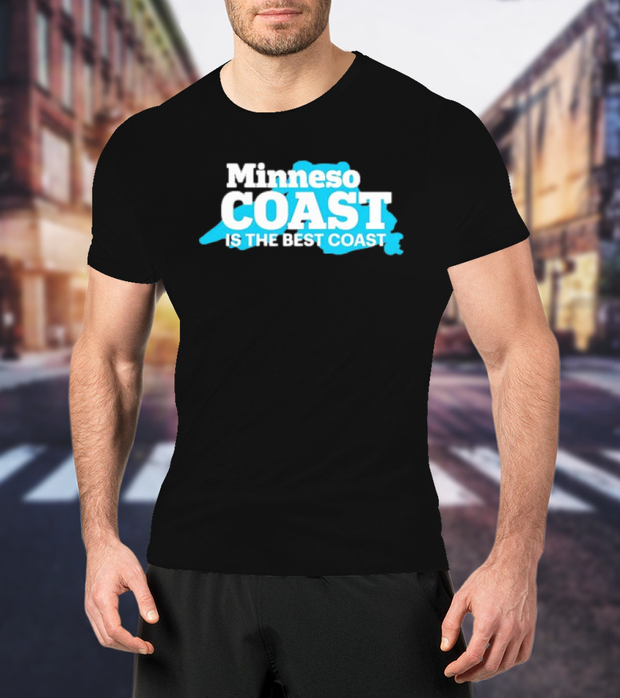 Minneso Coast Is The Best Coast T-Shirt