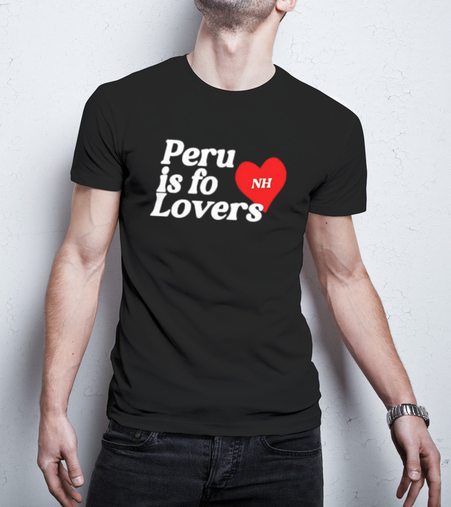 Peru Is For Lovers NH Heart T-Shirt