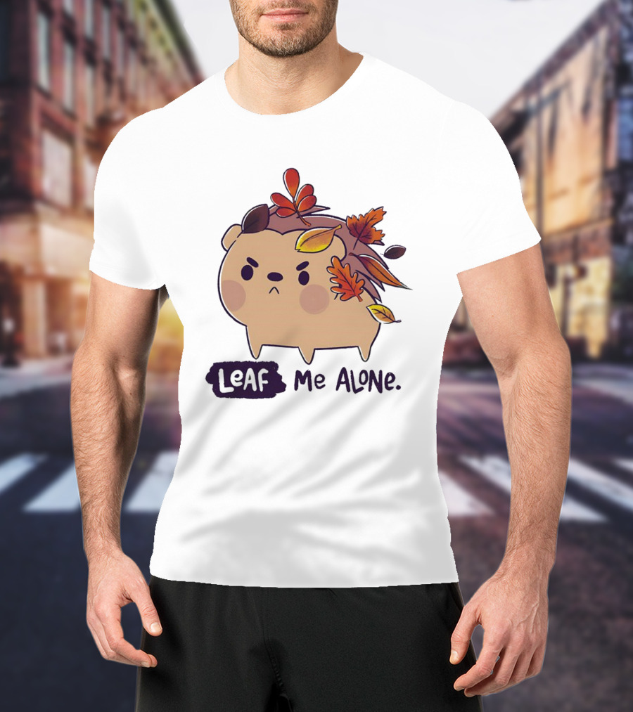 Grumpy Hedgehog Leaf Me Alone Autumn Leaves Mood T-Shirt