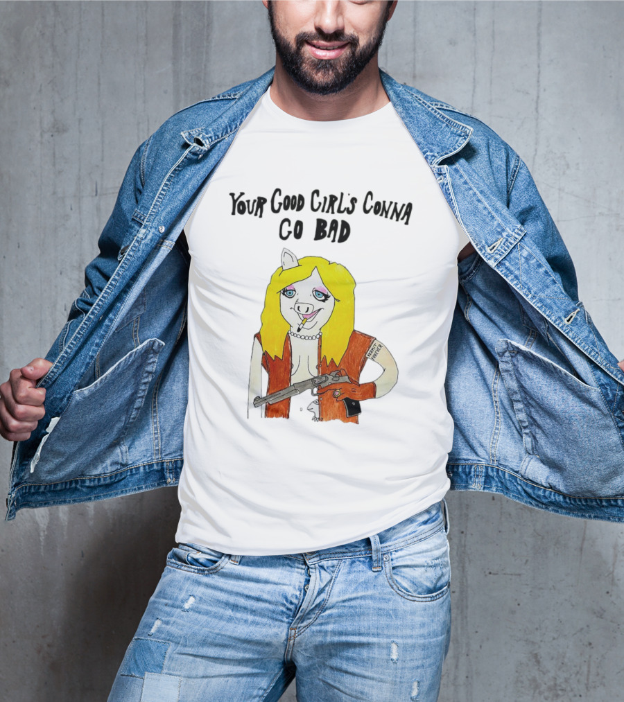 Your Good Girl's Gonna Go Bad Pig Cartoon Blonde Hair Rifle Tattoo T-Shirt