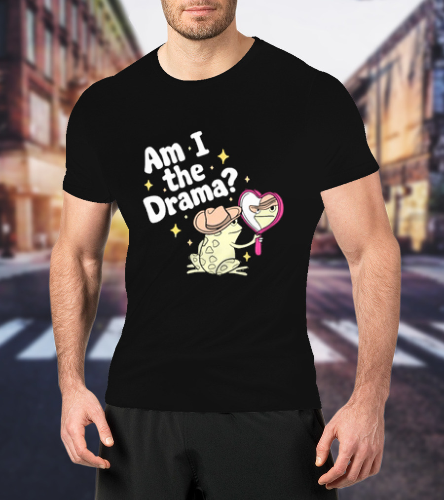Am I The Drama Frog With Mirror And Hat T-Shirt