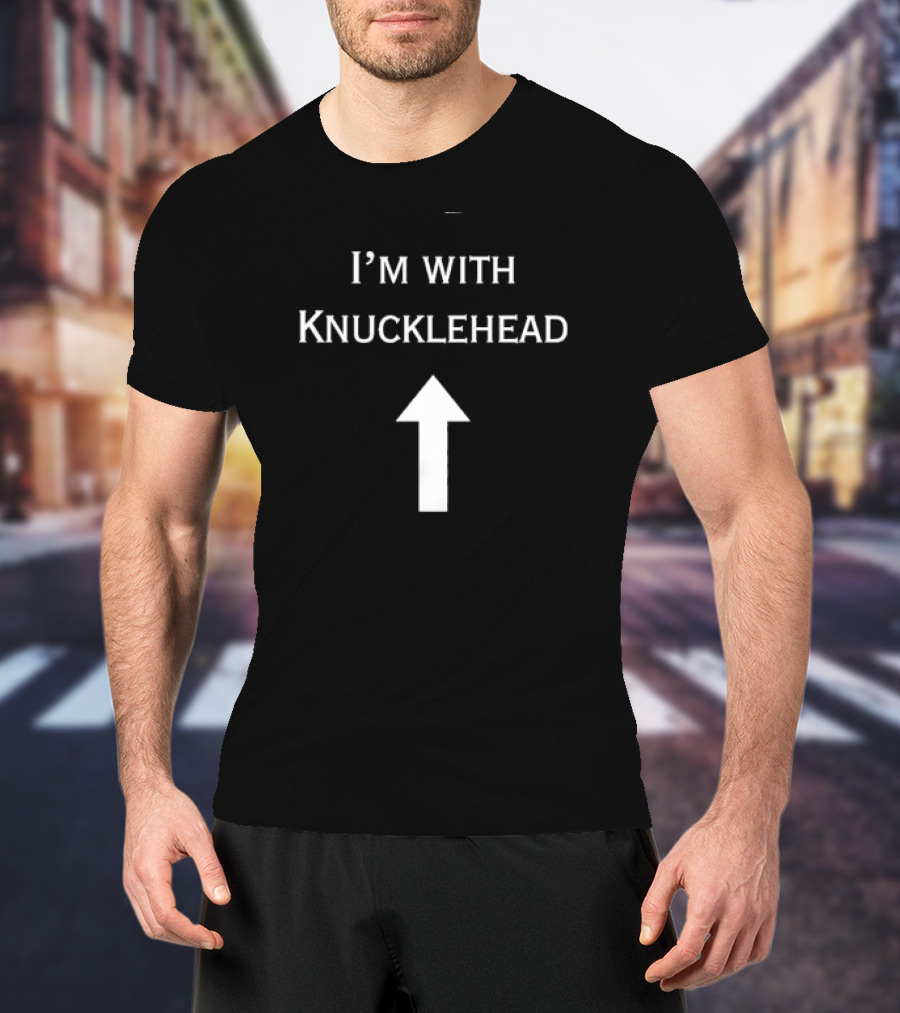 I’m With Knucklehead Arrow Humorous Text T-Shirt