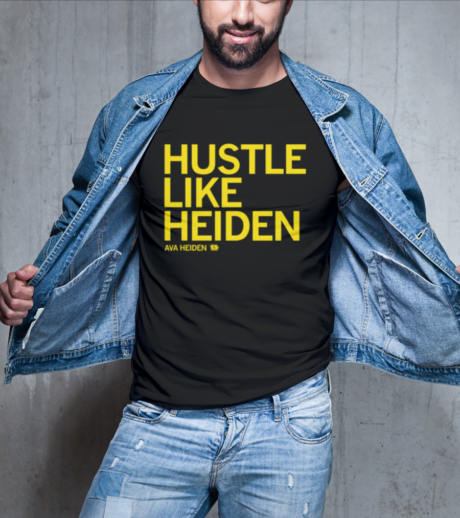 Hustle Like Heiden Ava Heiden 5 T-Shirt