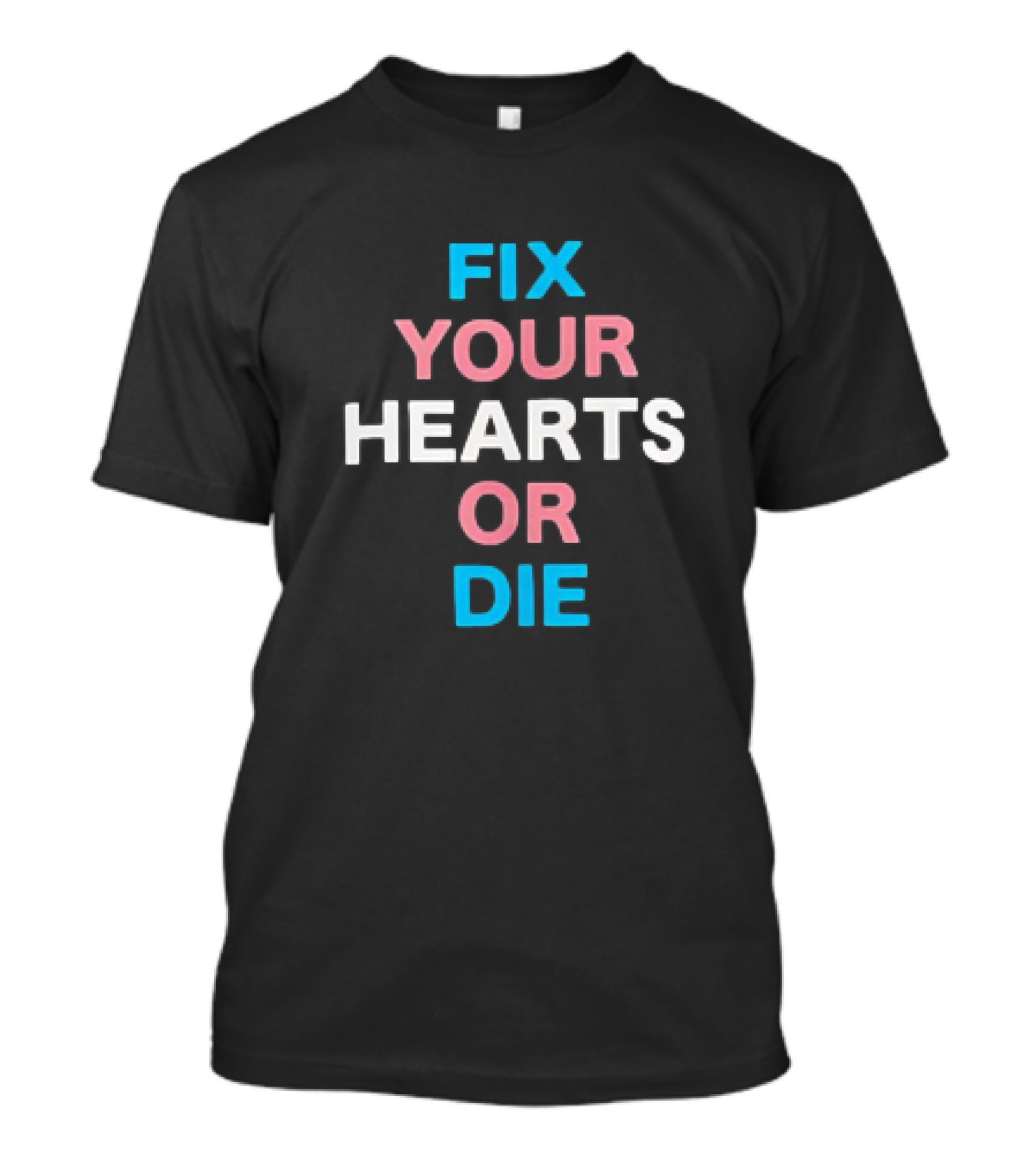Fix Your Hearts Or Die Kanye West Controversy Phrase T-Shirt
