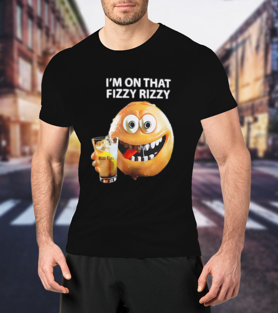 I’m On That Fizzy Rizzy Rizz Fizz Smiling Orange Drink T-Shirt