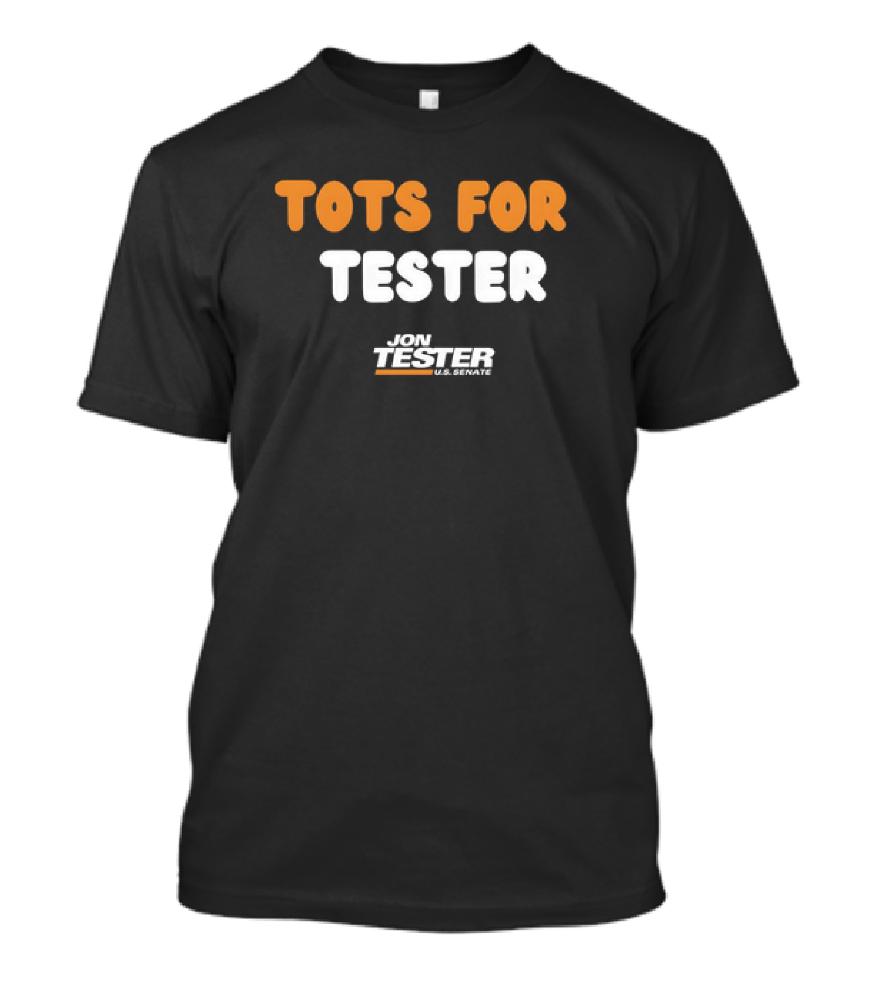 Jon Tester U.S. Senate Tots For Tester Campaign Support T-Shirt