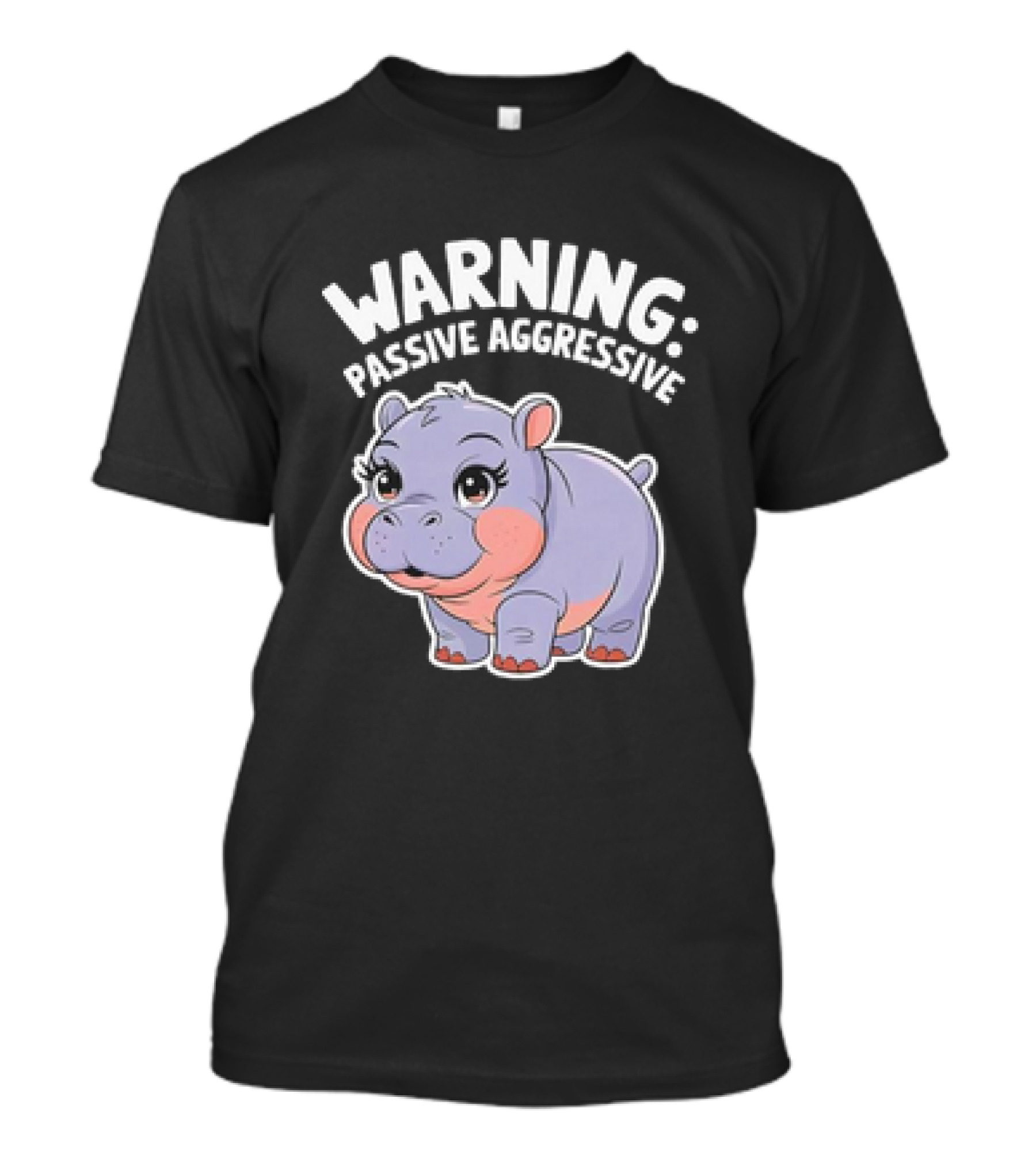 Warning: Passive Aggressive Hippo T-Shirt