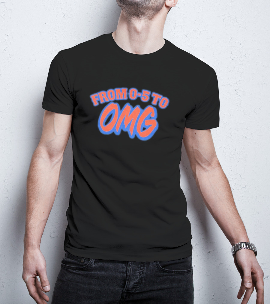 From 0-5 To OMG New York Mets Transformation T-Shirt