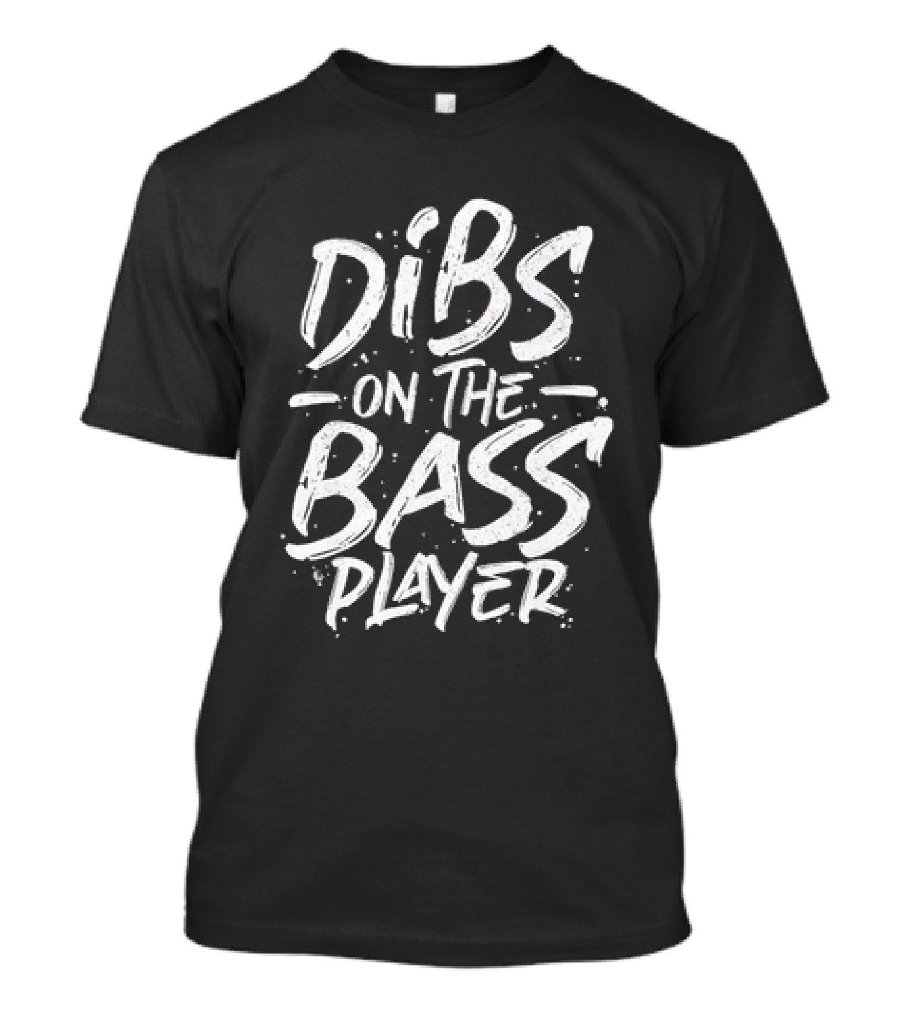Dibs On The Bass Player T-Shirt