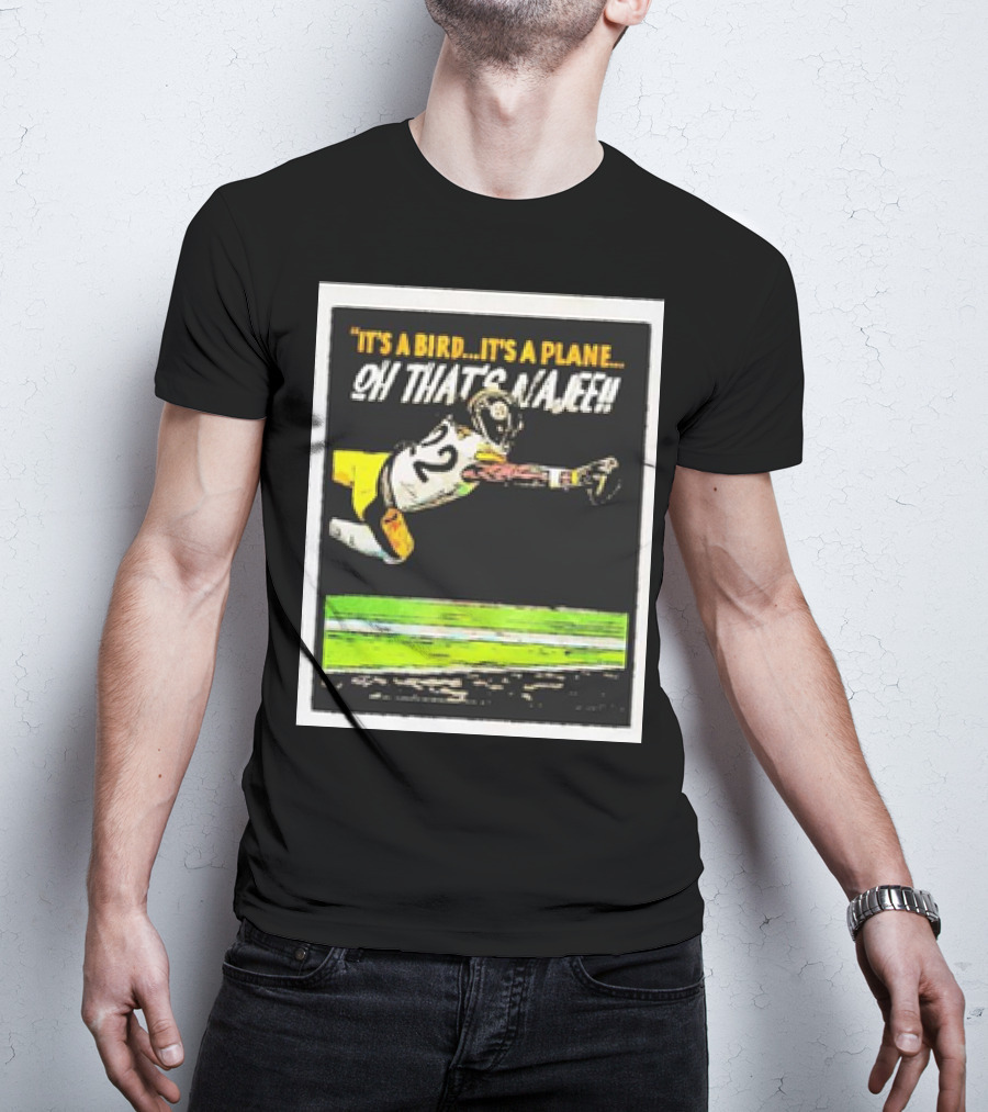 Pittsburgh Steelers It’s A Bird It’s A Plane Oh That’s Najee 22 T-Shirt