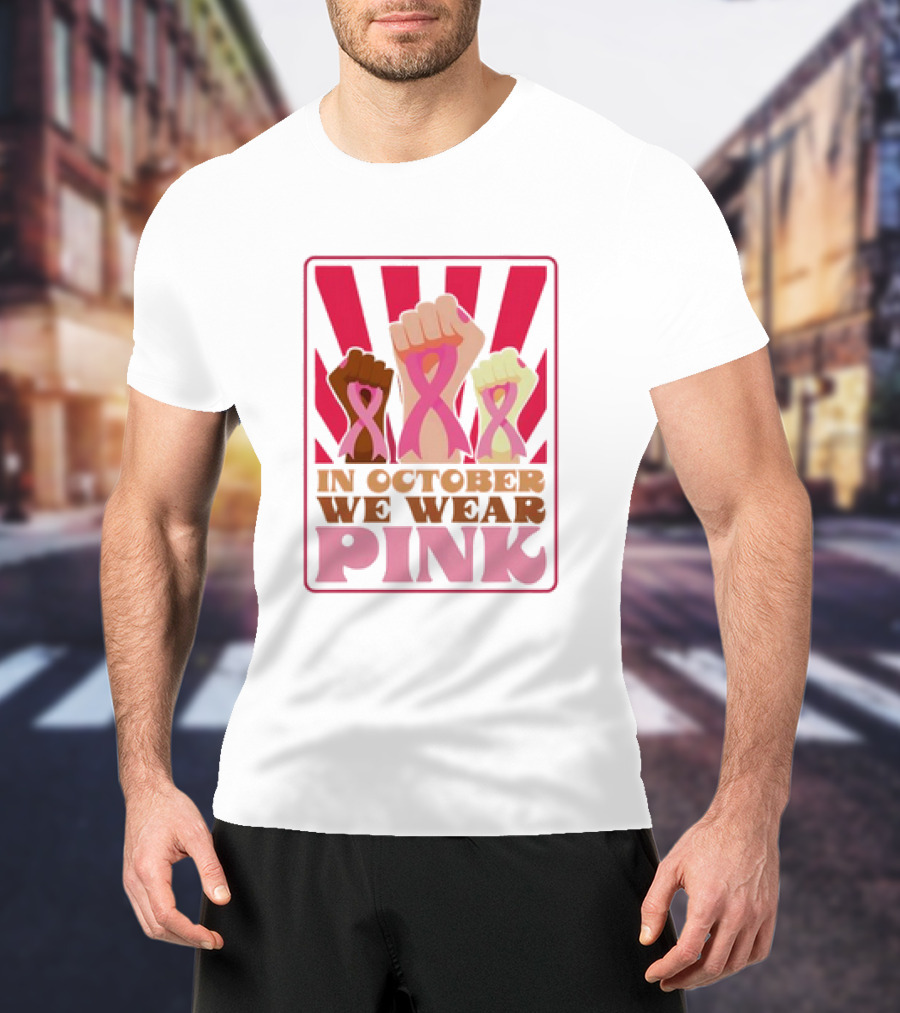 In October We Wear Pink Raised Fist Retro Vintage T-Shirt