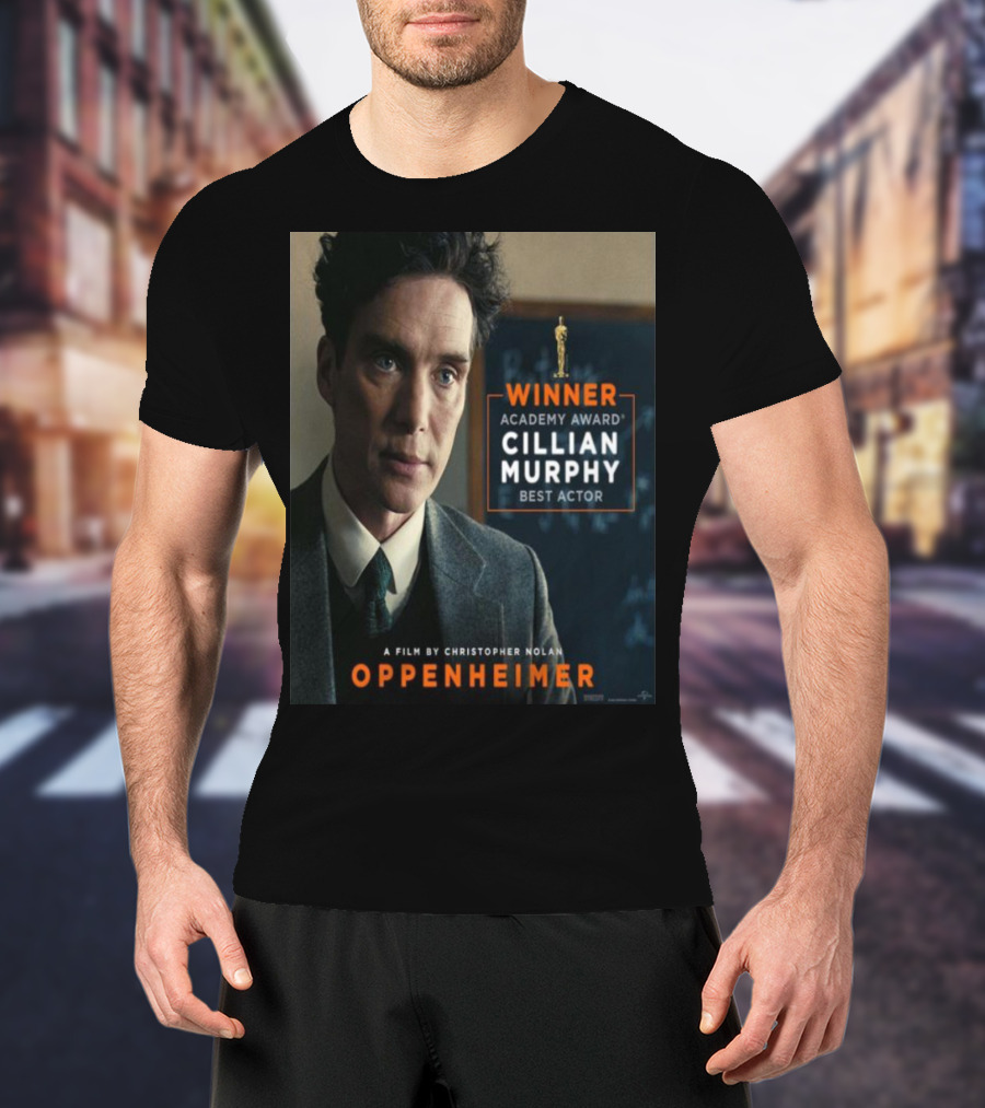 Winner Academy Award Cillian Murphy Best Actor Oppenheimer Film By Christopher Nolan T-Shirt