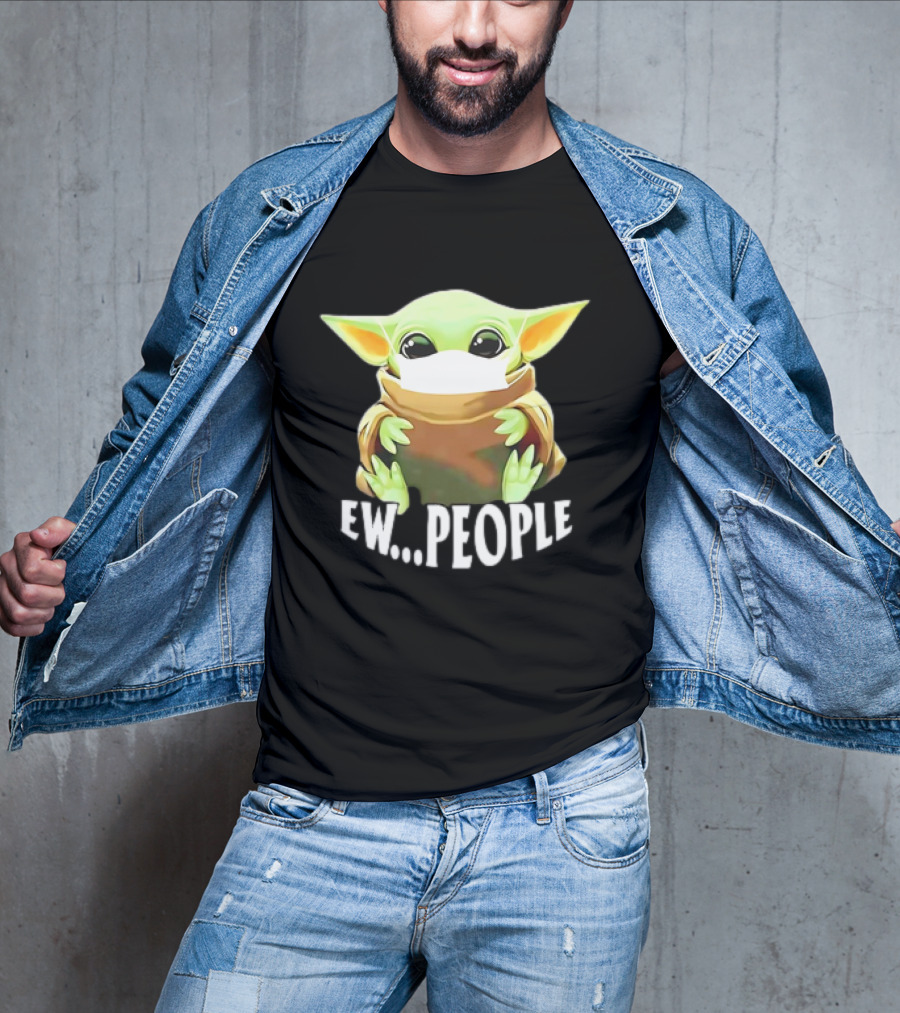 Star Wars Baby Yoda Ew People T-Shirt