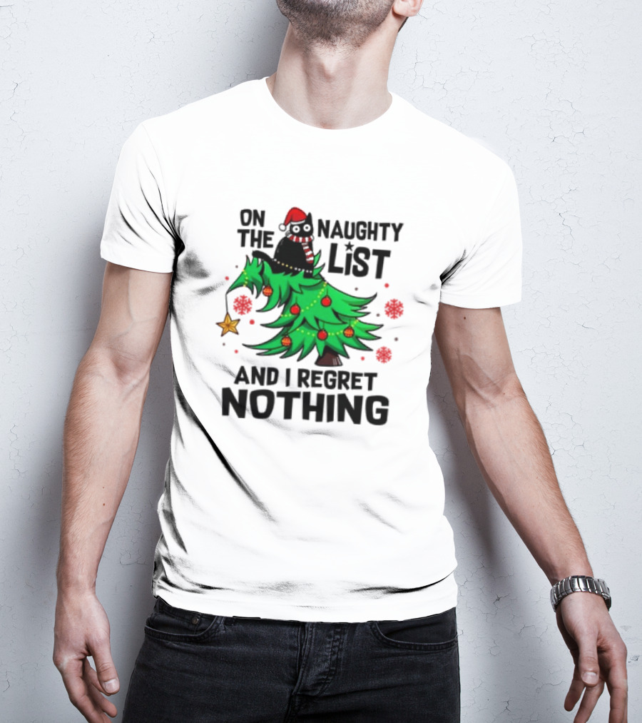 On The Naughty List Christmas Cat I Regret Nothing T-Shirt