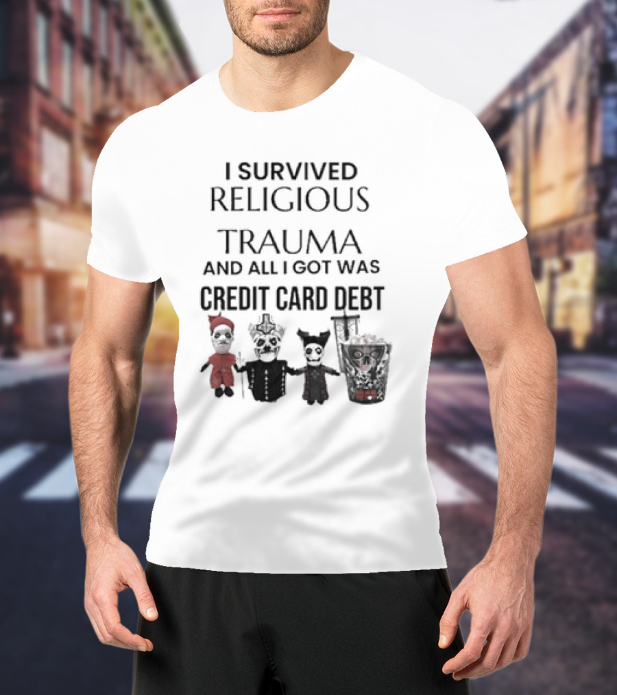 I Survived Religious Trauma And All I Got Was Credit Card Debt Skeletons And Puppet T-Shirt