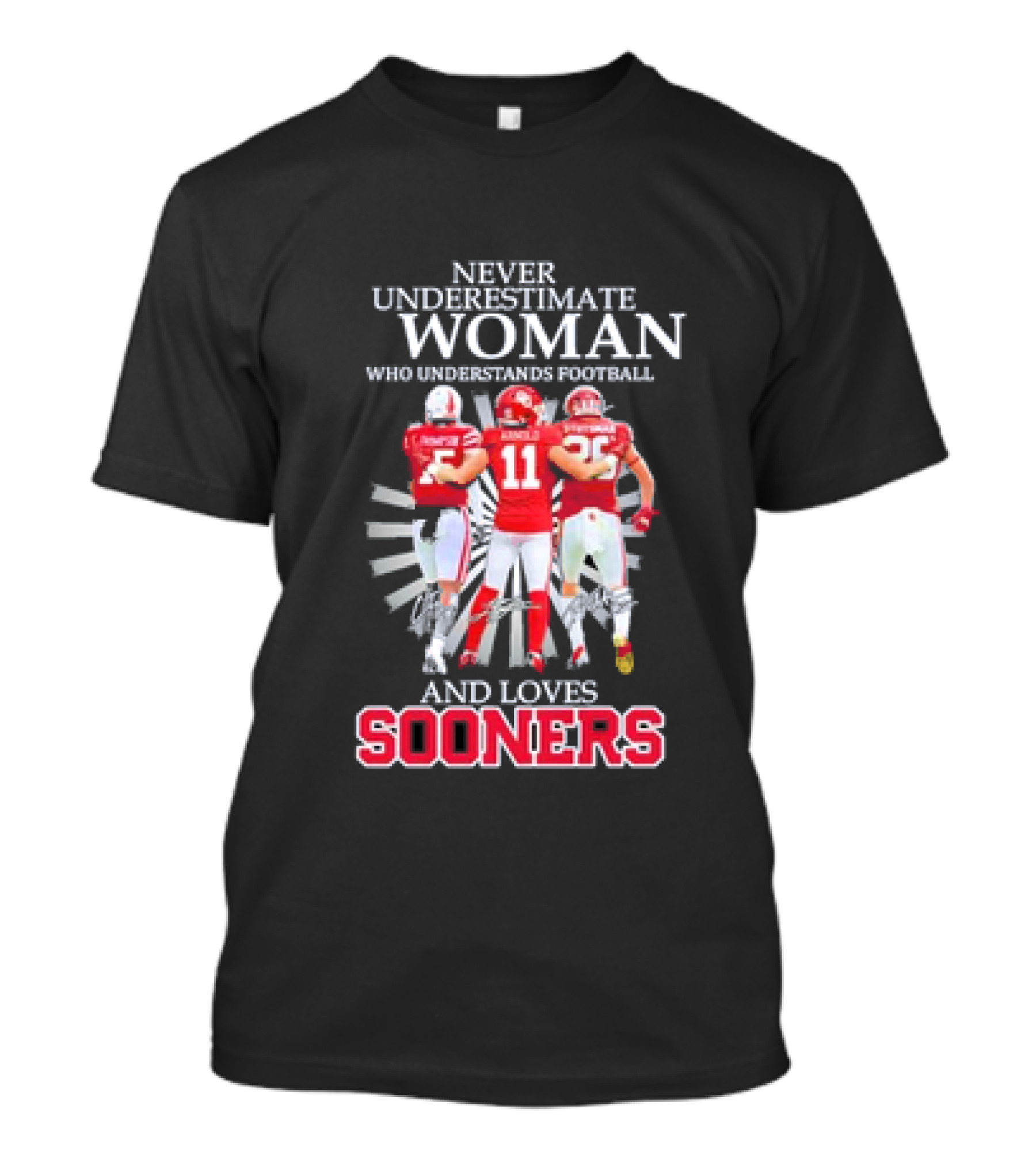 Never Underestimate A Woman Who Understands Football And Loves Sooners Thompson Arnold Stutsman T-Shirt