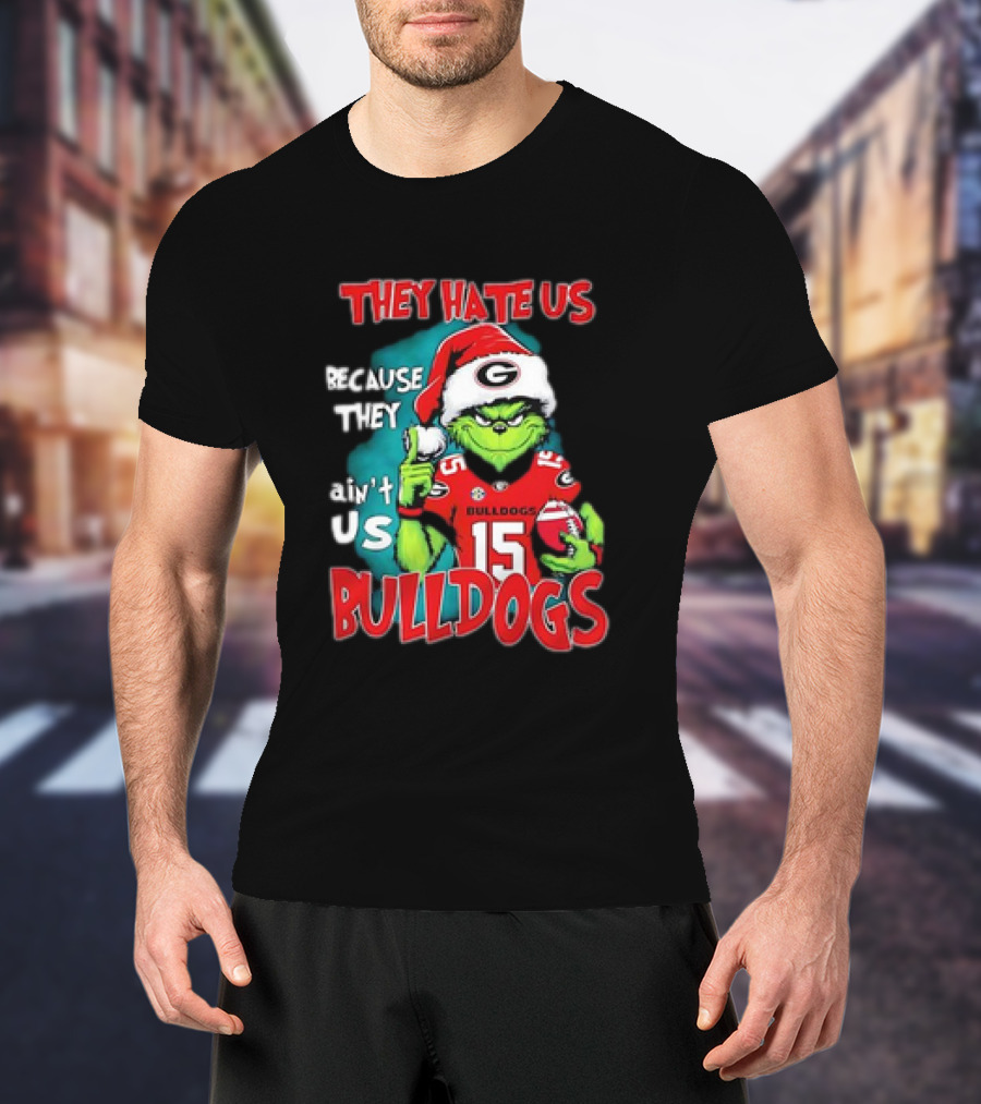 They Hate Us Because They Ain’t Us Grinch Santa Georgia Bulldogs Carson Beck 15 T-Shirt