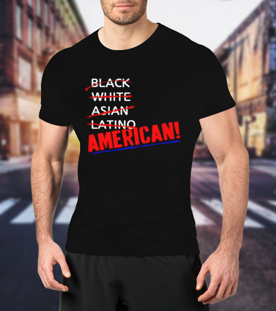 Black White Asian Latino American American T-Shirt