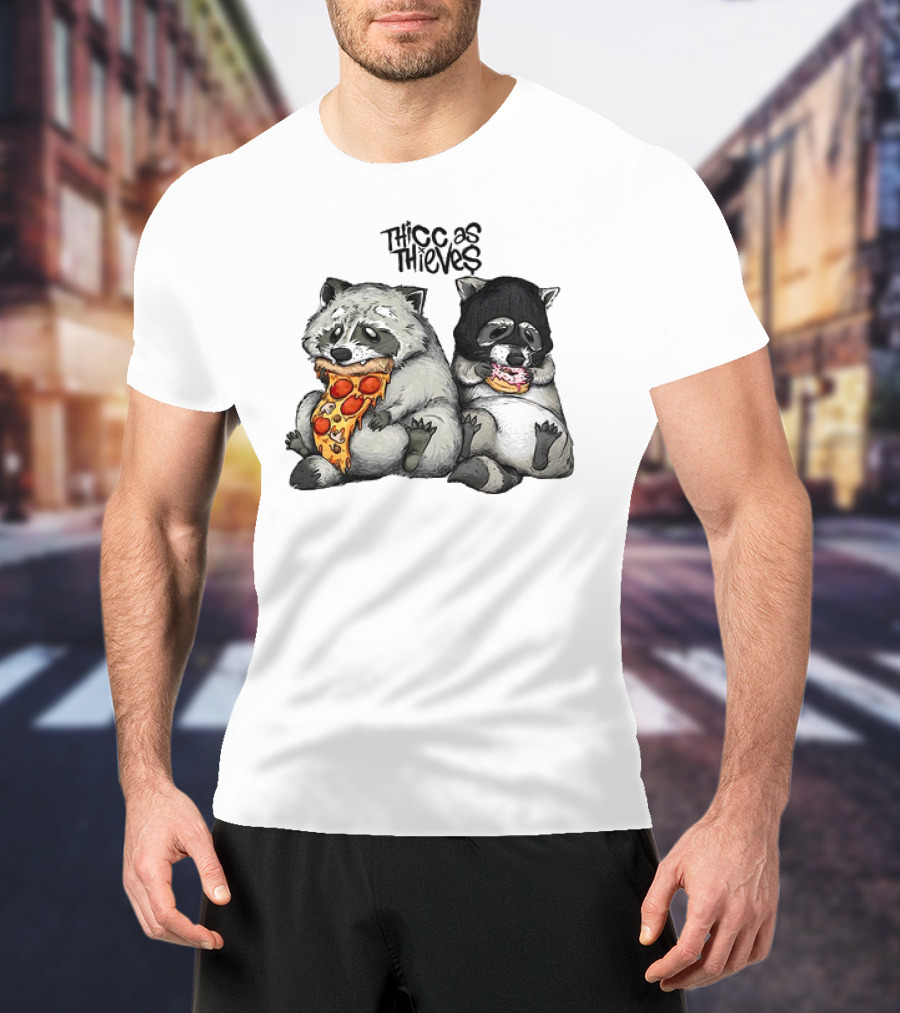 Thicc As Thieves Raccoon Eat Pizza And Donut T-Shirt