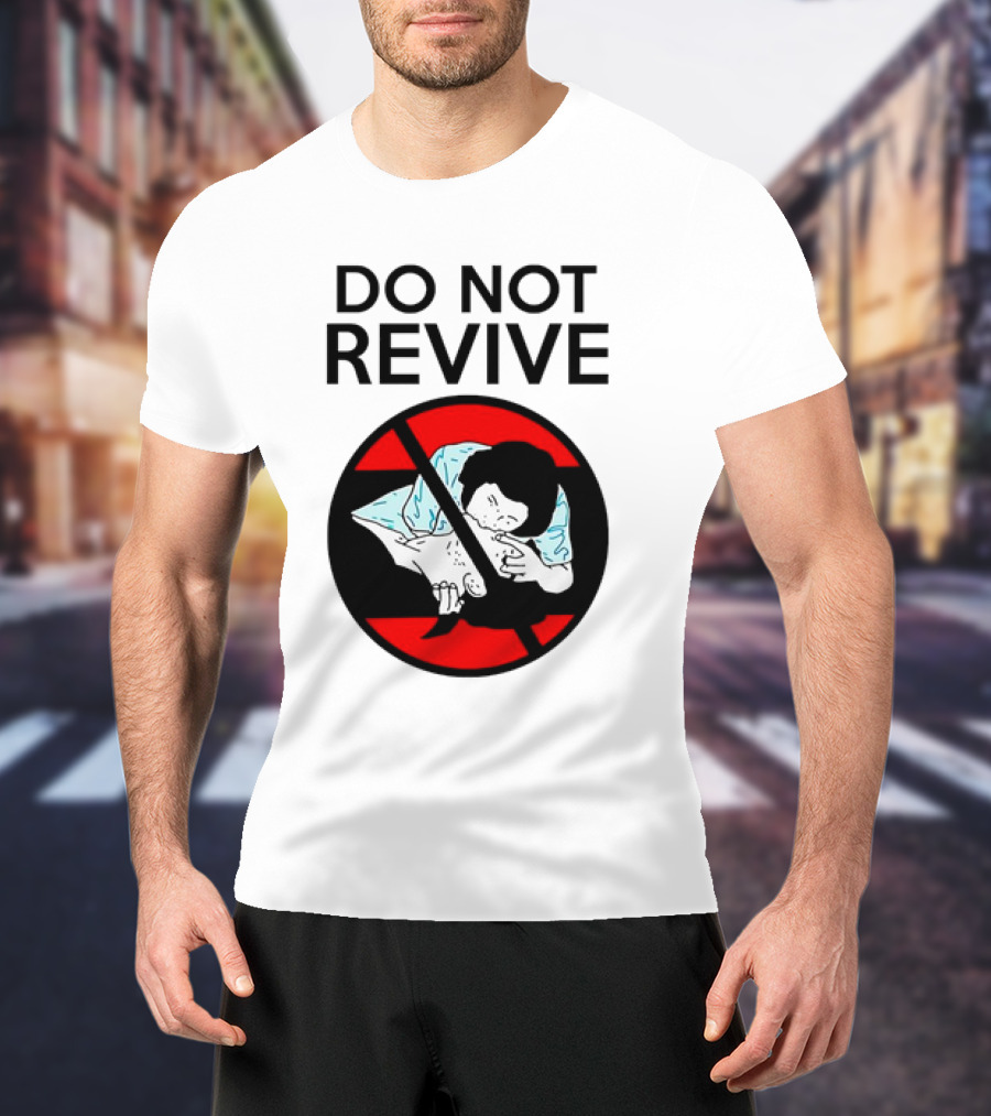 Do Not Revive CPR Parody Red Circle Cross T-Shirt