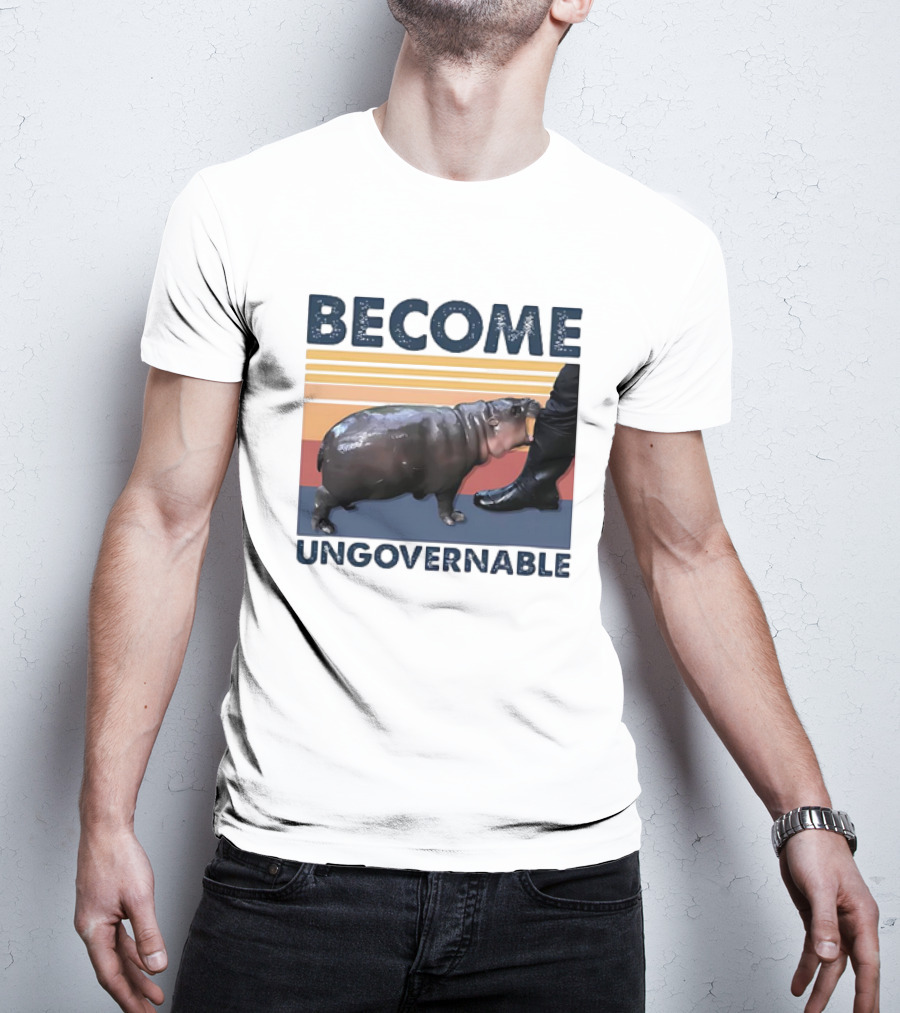 Become Ungovernable Cute Baby Hippo Moo Deng T-Shirt