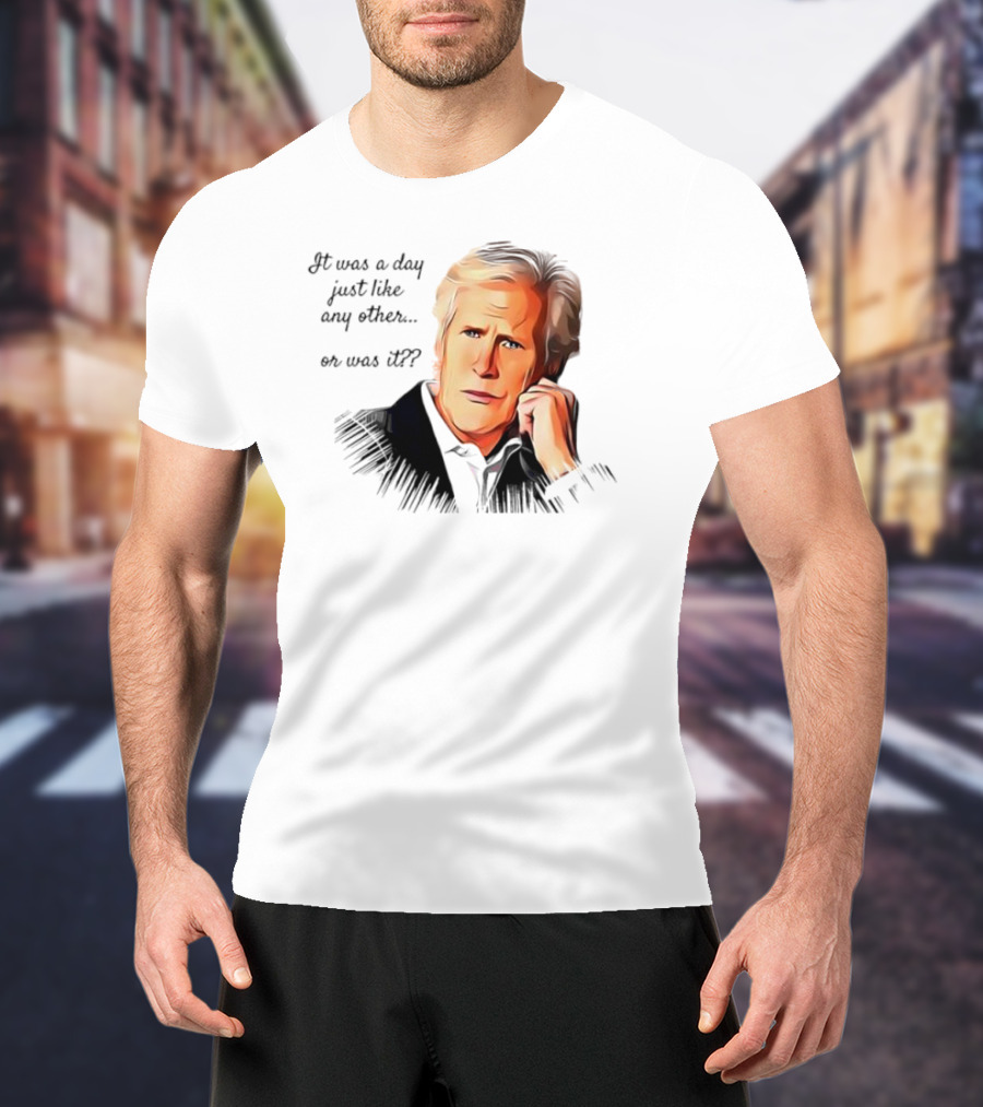 Keith Morrison It Was A Day Just Like Any Other Or Was It T-Shirt