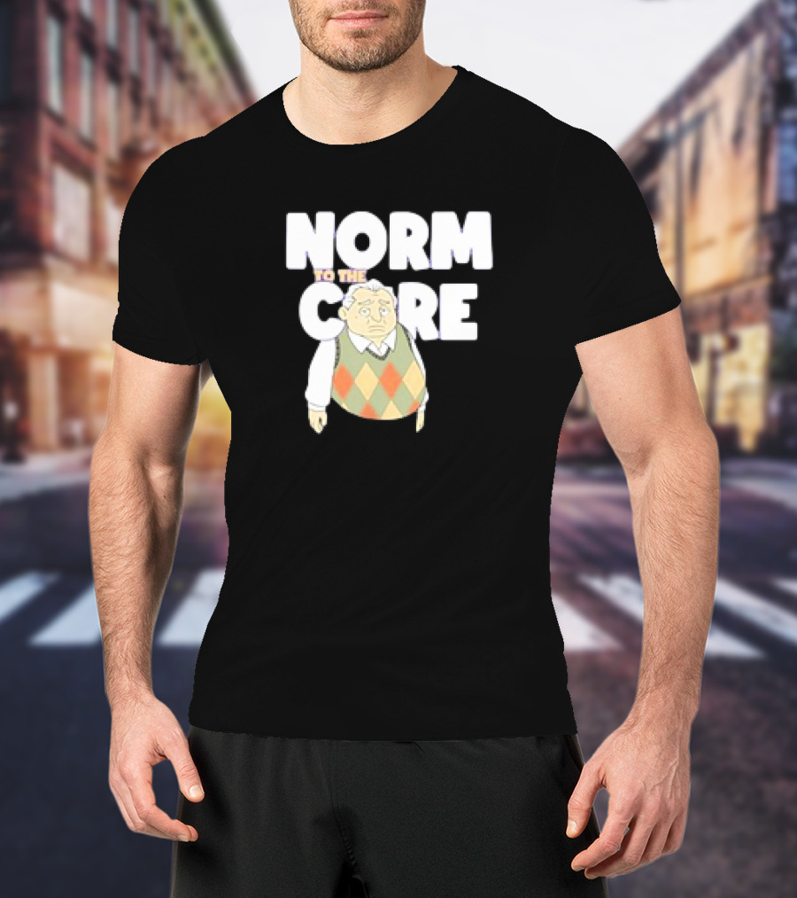 Norm To The Core The New Norm Show T-Shirt