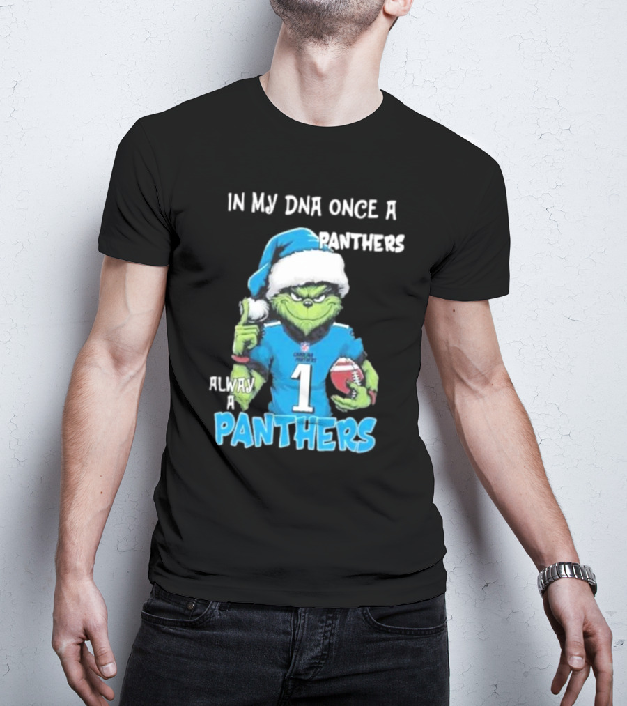 Grinch In My DNA Once A Panthers Always A Panthers Christmas T-Shirt