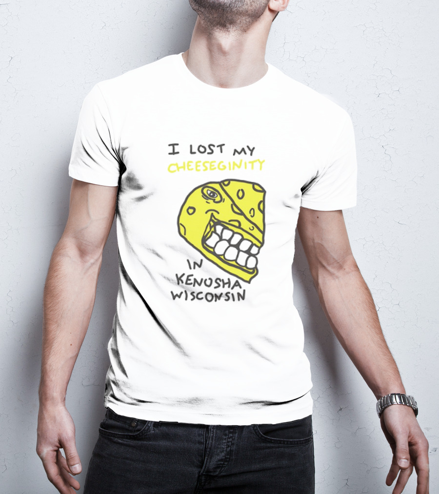 I Lost My Cheeseginity In Kenosha Wisconsin Cheese Face T-Shirt